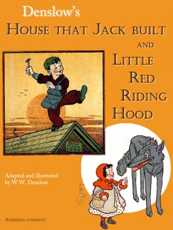 House that Jack built. Little Red Riding Hood House that Jack built. Little Red Riding Hood