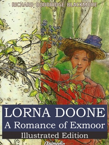 Blackmore, Richard Doddridge: Lorna Doone (A Romance of Exmoor). Animedia Company, 2014