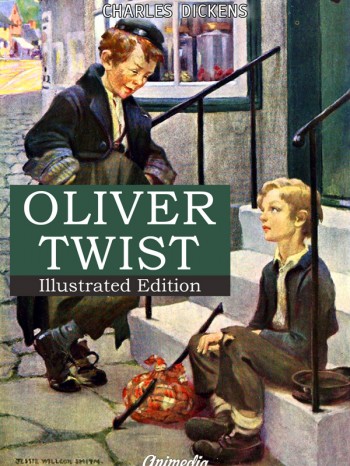 Dickens, Charles: Oliver Twist. Animedia Company, 2014