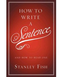 Стэнли Фиш, «Как написать предложение»