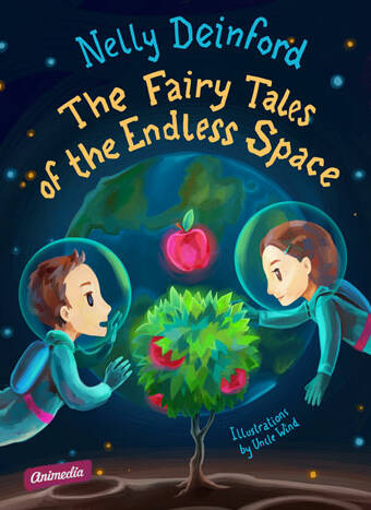 Deinford, Nelly: The Fairy Tales of the Endless Space. Animedia Company, 2014