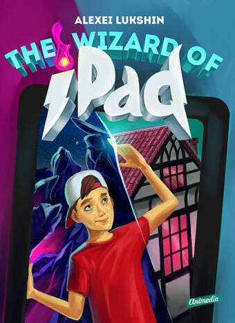 Lukshin, Alexei: The Wizard of iPad. Animedia Company, 2014